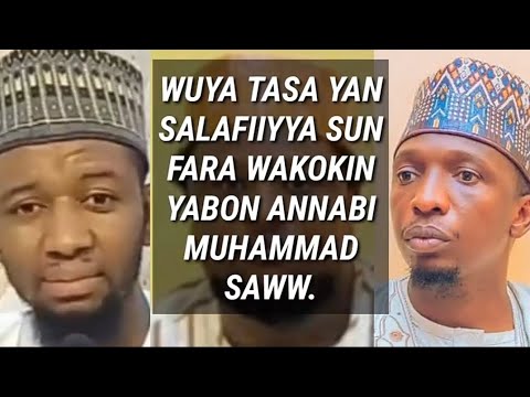 WUYA TASA ƳAN SALAFIYA SUN FARA WAƘOƘIN YABON ANNABI S A W BARHAMA GOMBE DA ANAS