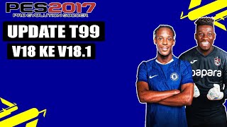 CARA UPDATE PES 2017 T99 V18 KE V18.1 + OPTION FILE TRANSFER FINAL SEPTEMBER