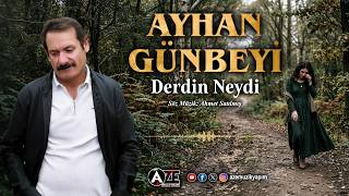 Ayhan Günbeyi - Derdin Neydi