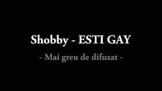 Shobby - Esti Gay