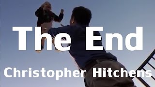 Christopher Hitchens | The End (Tribute)