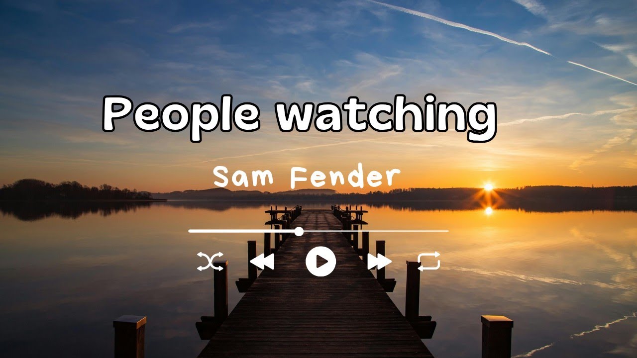 Sam Fender - People Watching (Cover Lyrics)