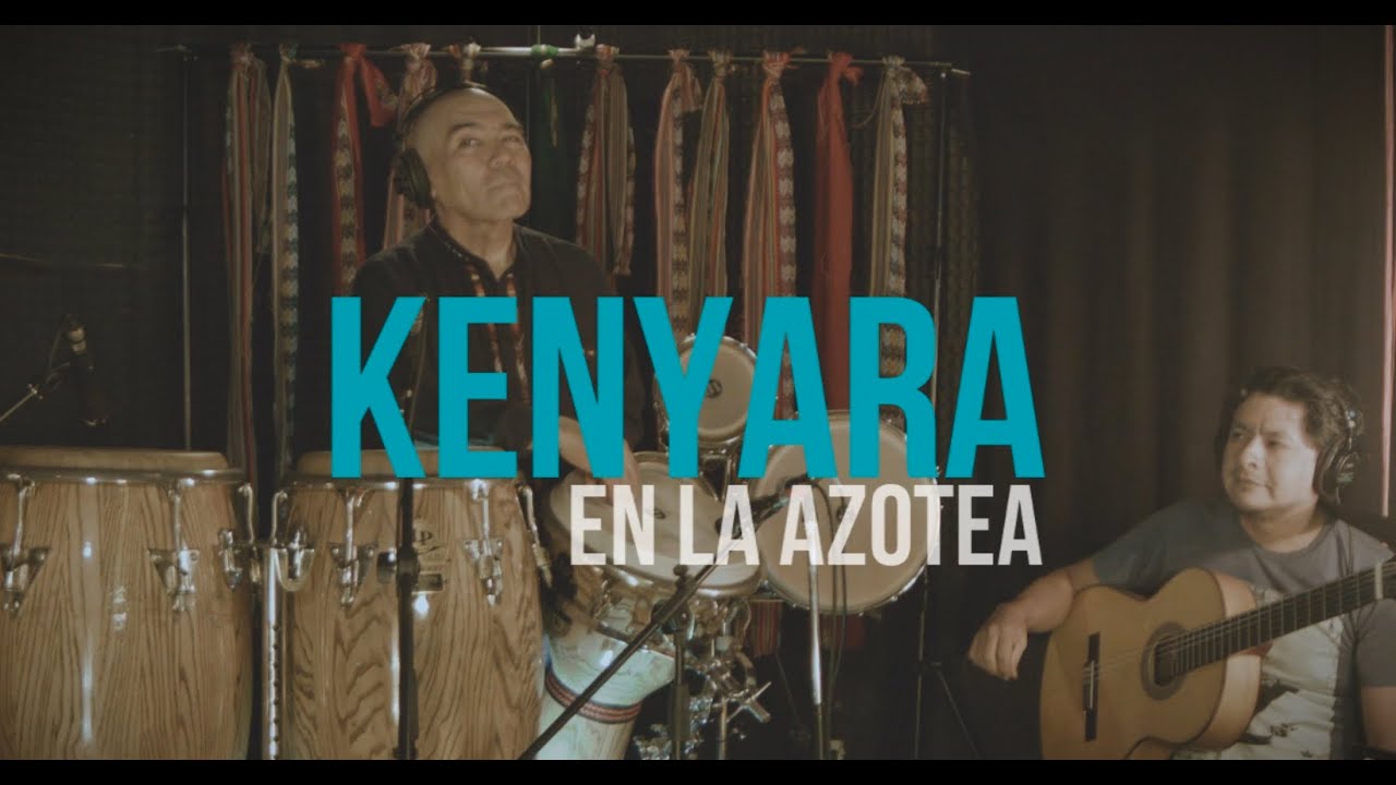 Vírgenes del Sol - Kenyara en La Azotea