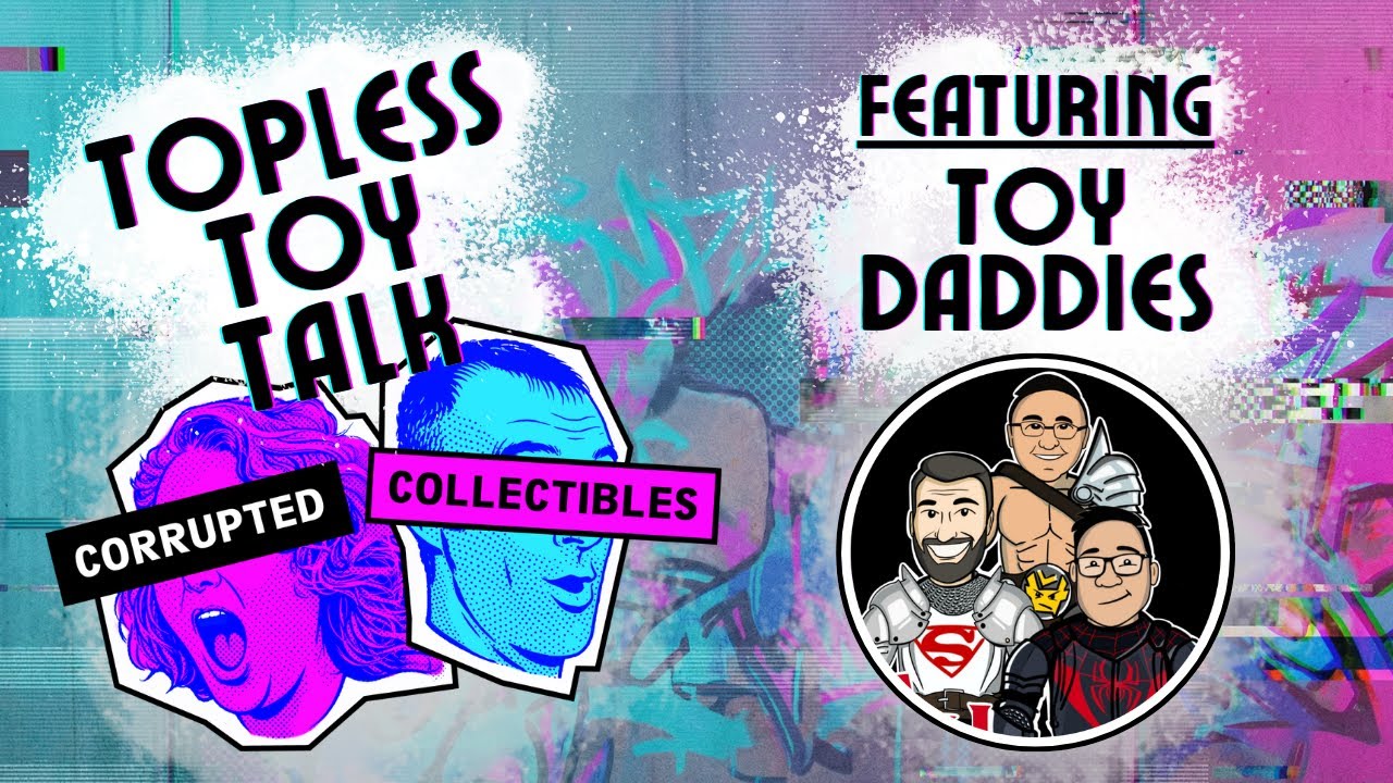 Topless Toy Talk with the Toy Daddies