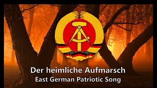 "Der heimliche Aufmarsch" - East German Patriotic Song