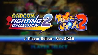 [Capcom Fighting Collection 2] Power Stone 2 Ver. 2K25 Music: Player Select