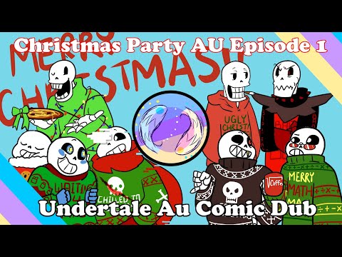 Christmas Party Au Episode 1│Undertale Au Comic Dub