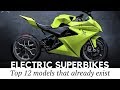 Top 12 Electric Superbikes and Sports Motorcycles that Exist Today