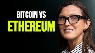 Cathie Wood on the Bitcoin vs Ethereum Debate