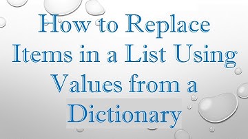 How to Replace Items in a List Using Values from a Dictionary