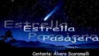 Vignette de la vidéo "Alvaro Scaramelli - Estrella Pasajera"