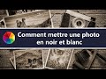 Comment mettre une photo en noir et blanc | SANS Photoshop