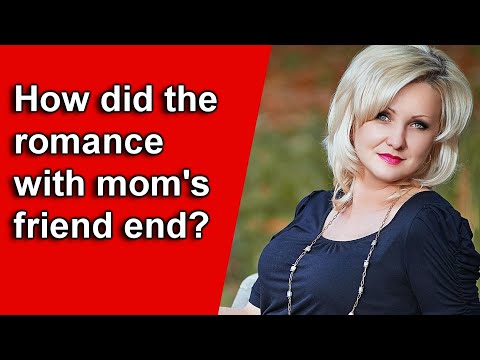 How did the romance with mom's friend end?  Stories of cheating. #16