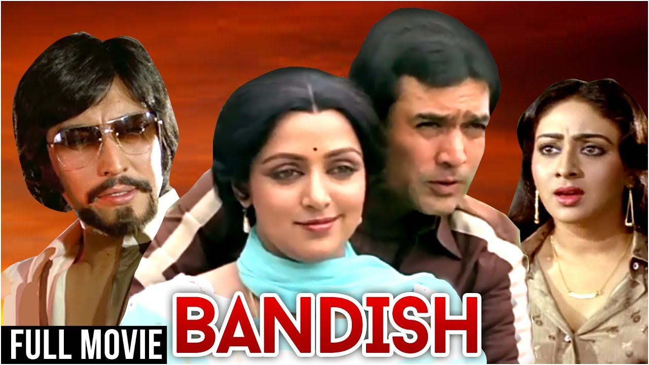 Bandish Full Hindi Movie | Rajesh Khanna, Hema Malini, Danny Denzongpa | Classic Hindi Movies hindi movies in theaters