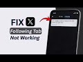X Following Tab Not Working? Easy Fix (Twitter/X) | 2026