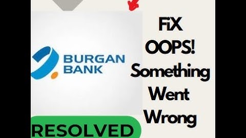 How to Fix Burgan Bank Oops Something Went Wrong Problem on Android #troubleshooting #techsupport