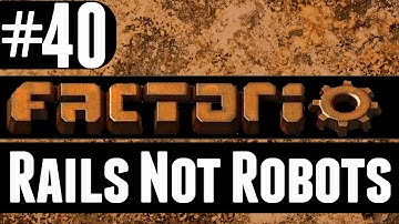 Factorio - Rails Not Robots - 40 - Close Call!