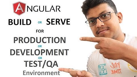 Angular build(serve)- prod, test, qa environment