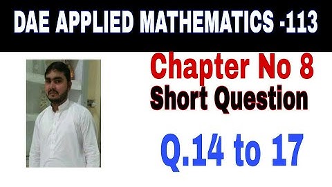DAE Math 113|| 1st year || Applied Mathematics- 113||Chapter 8 ||Short Questions ||Question 14 to 17