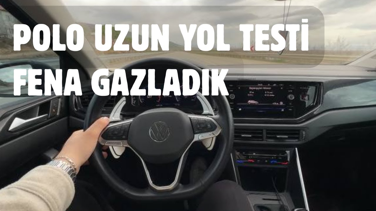 POLO UZUN YOL TÜKETİM I GAZLADIM I (BURSA-BİLECİK)
