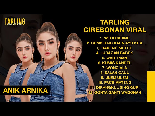 TARLING CIREBONAN VIRAL | ANIK ARNIKA #tarlingmania #anikarnika #newarnikajaya class=