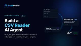 Full Building a CSV Reader AI Agent with LumiMerse Update