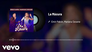 Emir Pabón, Mariana Seoane - La Múcura (Audio)