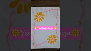 Easy and Beautiful frontpage design#diy#art#border design#shortsfeed#shorts#youtube shorts#viral