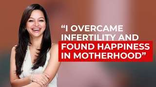 Learn how this scientist overcame infertility and found happiness in motherhood and career