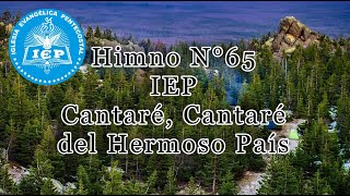 Himno 65 IEP Cantaré, Cantaré, del Hermoso país (Música y letra)