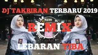 DJ TAKBIRAN TERBARU 2019 (REMIX)