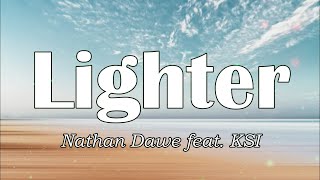 Lighter - Nathan Dawe ft. KSI (Lyrics)