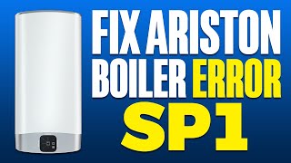 Ariston Boiler Error SP1 (FIX)