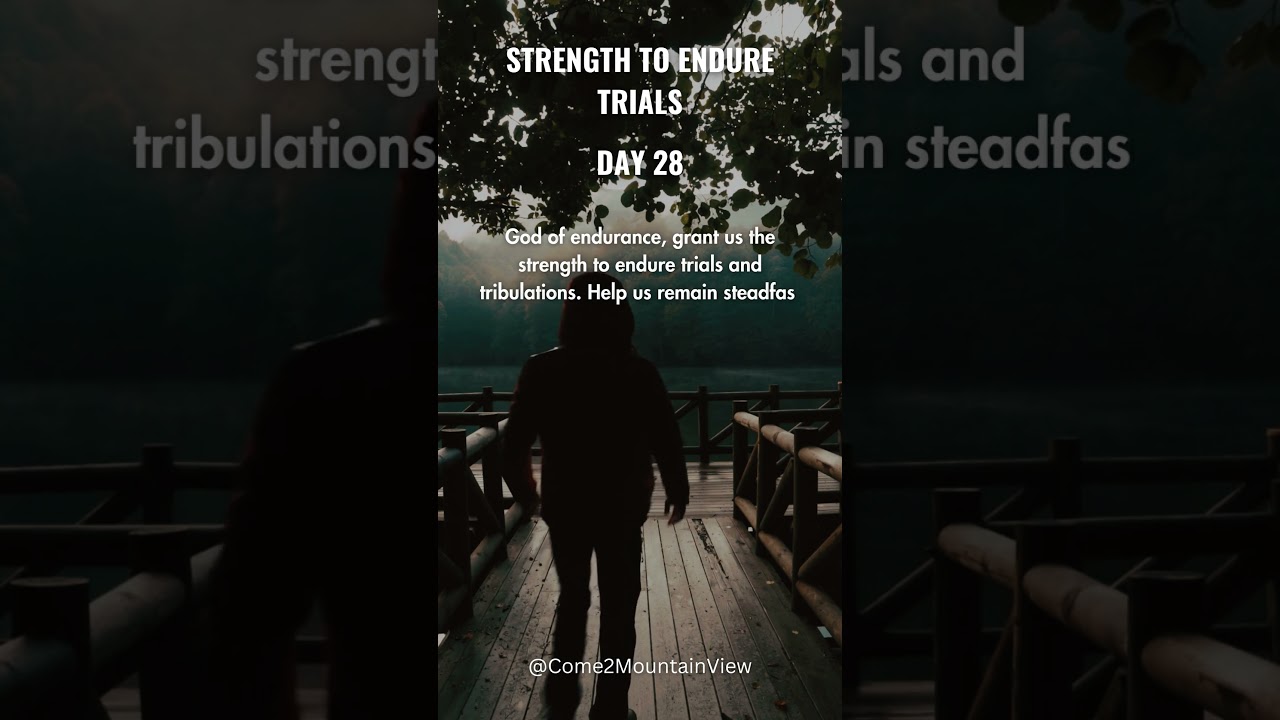 Day 28 Strength to Endure Trials 