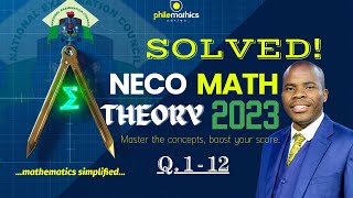 2023 NECO Mathematics Theory | Detailed Step-by-Step Solutions