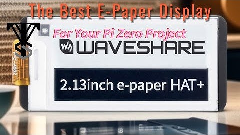 The Best E-Paper Hat For Your Raspberry Pi Zero Projects