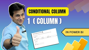 16.5 Conditional Column - One Column in Power BI (Power Query) | Power BI Tutorial for Beginners