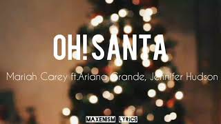 Mariah Carey ft.Ariana Grande, jennifer Hudson- Oh! Santa