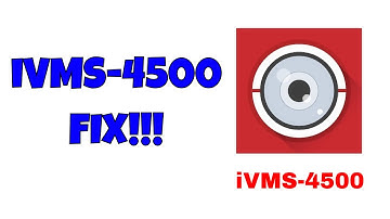 How To Fix IVMS-4500 Not Working, 2022