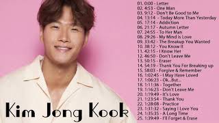 [Playlist] Kim Jong Kook (김종국) Best Songs 2021 - 김종국 최고의 노래모음 - Kim Jong Kook 최고의 노래 컬렉션