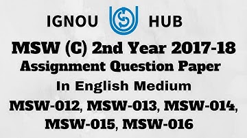 IGNOU MSW (C) 2nd Year Assignment Question paper 2017 2018 In English MSW 012 MSW 013 MSW 014