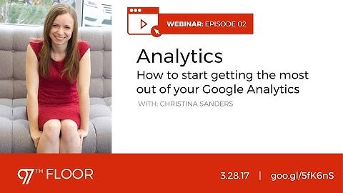 Webinar | Advanced Google Analytics