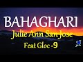 BAHAGHARI  - JULIE ANNE SAN JOSE feat GLOC-9  lyrics (HD)