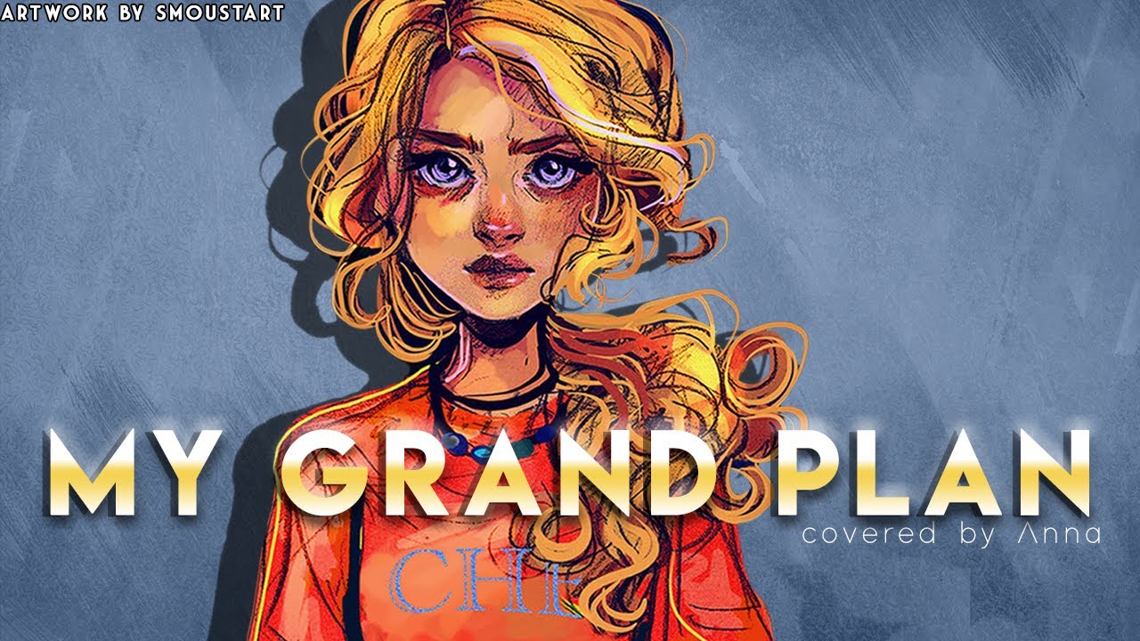 My Grand Plan (from The Lightning Thief Musical) ćcovered by Annać