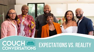 Expectations vs. Reality | S4 E5 | Couch Conversations