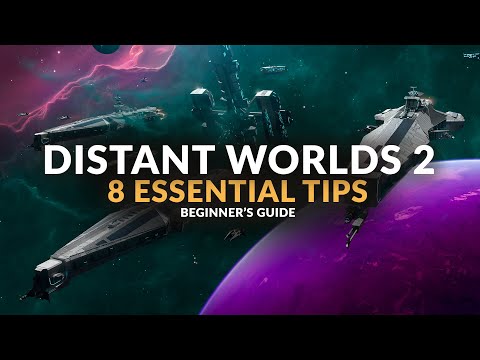 DISTANT WORLDS 2 | 8 Essential Tips Before you Start - Beginner&rsquo;s Guide