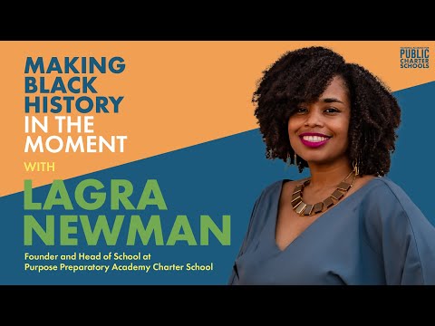 Making Black History in the Moment with Lagra Newman, Founder of Purpose Prep Academy