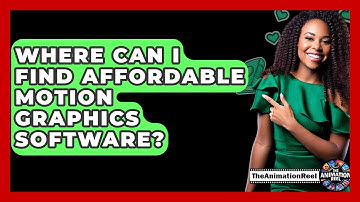 Where Can I Find Affordable Motion Graphics Software? - The Animation Reel