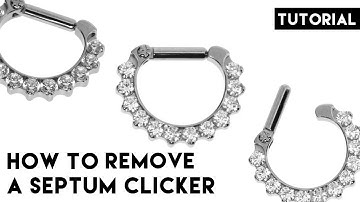How To Remove A Septum Clicker - Taking Out A Septum Clicker - How To Change A Septum Piercing
