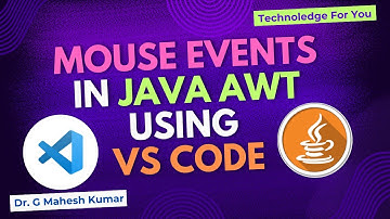 MOUSE EVENTS IN JAVA AWT USING VS CODE